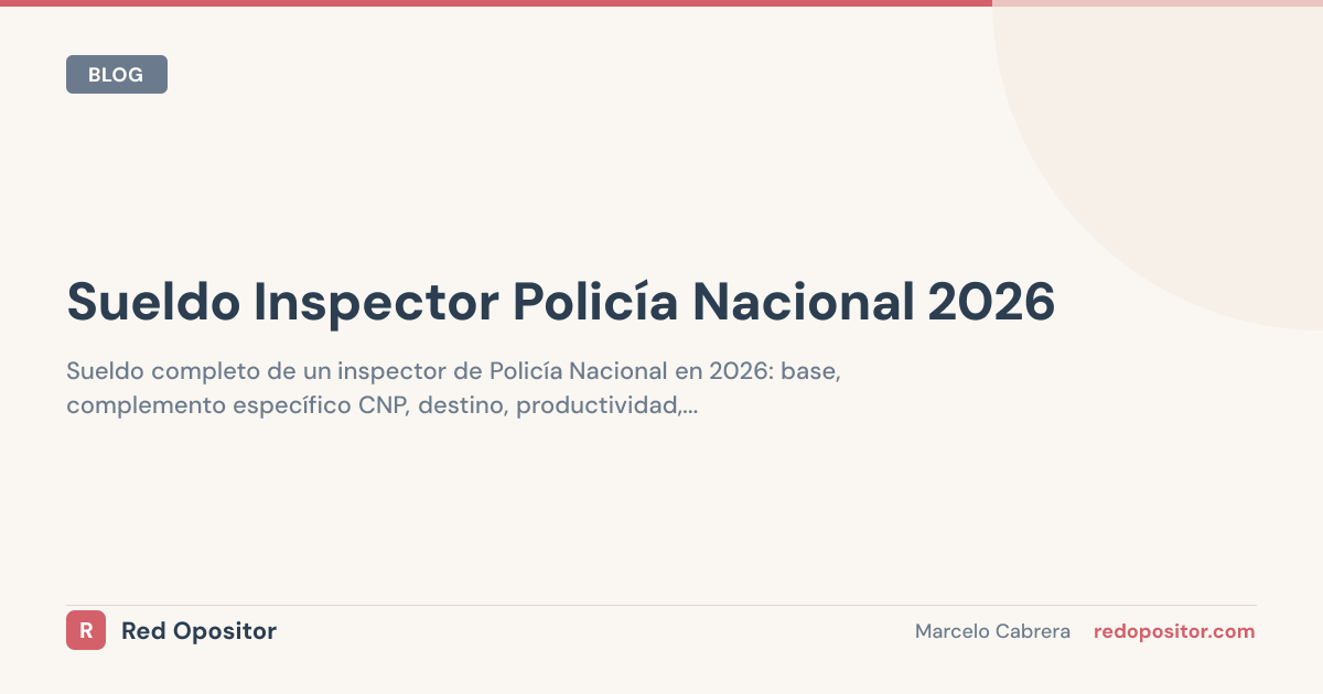 Sueldo inspector Policía Nacional 2026: 50.000€/año (Escala Ejecutiva)