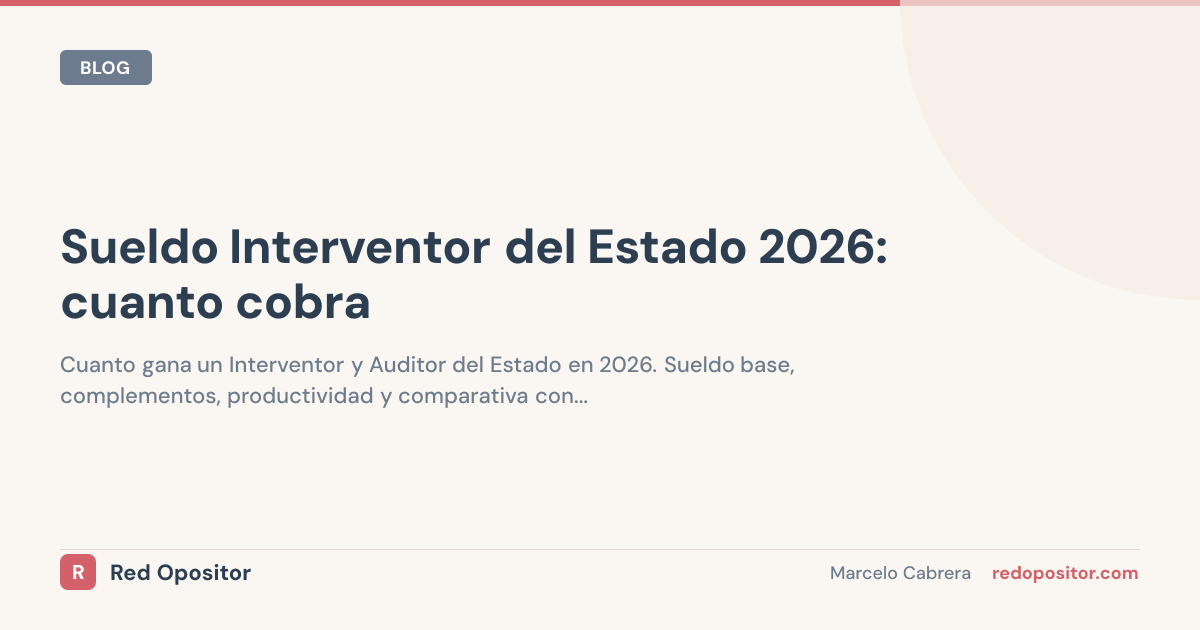 Sueldo interventor del Estado 2026: hasta 85.000€/año (A1)