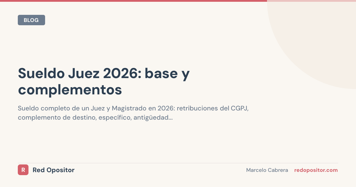 Sueldo juez 2026: 2.800€-7.500€ netos según categoría judicial