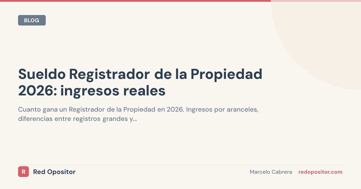 Cuánto gana un registrador de la propiedad en 2026